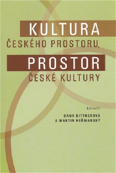 Kultura eskho prostoru. Prostor esk kultury - Dana Bittnerov,Martin Hemansk