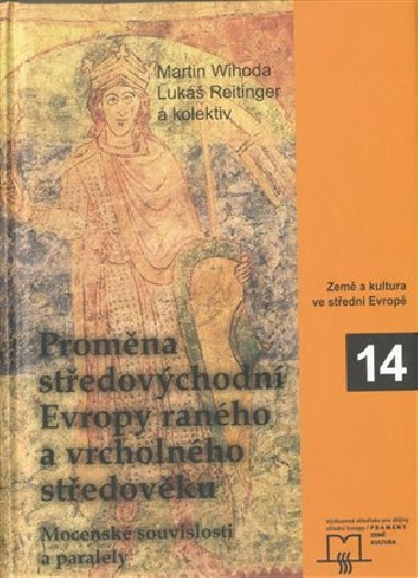 Promna stedovchodn Evropy rannho a vrcholnho stedovku - Luk Reitinger,Martin Wihoda
