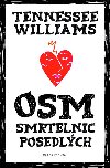 Osm smrtelnic posedlch - Tennessee Williams
