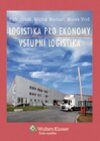 Logistika pro ekonomy - vstupn logistika - Petr Jirsk; Michal Mervart; Marek Vin