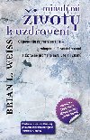Minulmi ivoty k uzdraven - Brian L. Weiss