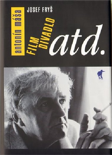 Antonn Ma. Film, divadlo atd. - Josef Fry