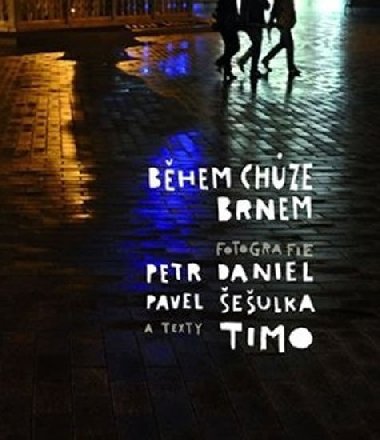 Bhem chze Brnem - Petr Daniel,Pavel eulka