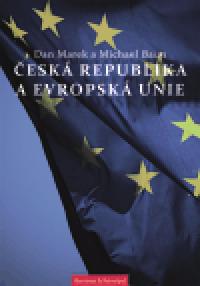 esk republika a Evropsk unie - Michael Baun,Dan Marek
