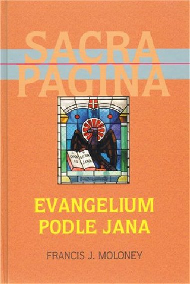 Evangelium podle Jana - SP4 - Francis J. Moloney