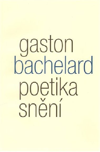 Poetika snn - Gaston Bachelard