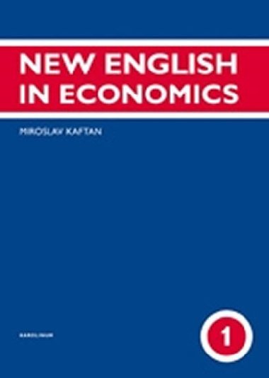New English in Economics  - 1. dl - Miroslav Kaftan