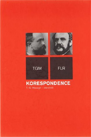 Korespondence T.G.Masaryk - staroei - Tom Garrigue Masaryk