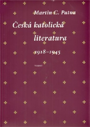 esk katolick literatura 1918-1945 - Martin C. Putna