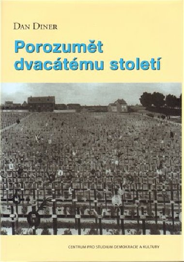Porozumt 20. stolet - Dan Diner