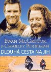 Dlouh cesta na jih - Ewan McGregor; Charley Boorman