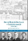 Sto let bratrskho hnut v eskch zemch (1909-2009) - 