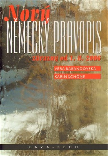 Nov nmeck pravopis - Vra Barandovsk,Karin Schne