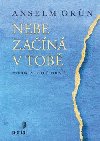 Nebe zan v tob - Anselm Grn