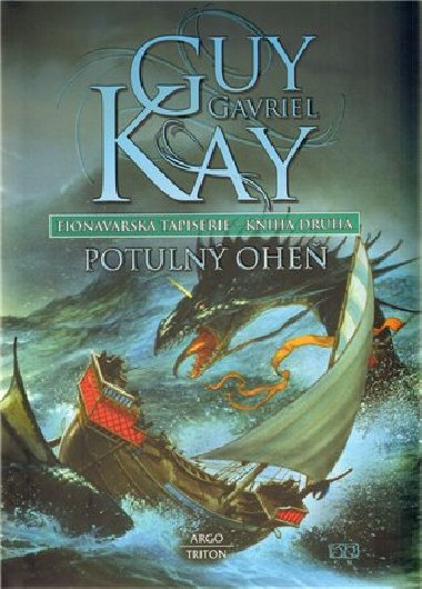 Fionavarsk tapiserie II. Potuln ohe - Guy Gavriel Kay