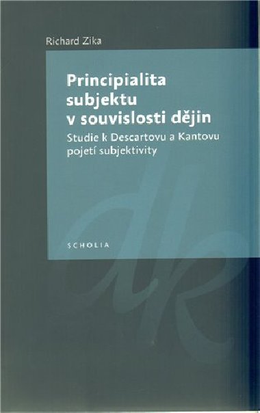 Principialita subjektu v souvislosti djin - Richard Zika