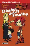 Alice a... dst dobr zmatky - Karen McCombieov