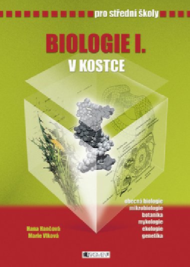 Biologie i. v kostce pro stedn koly - Hana Hanov; Marie Vlkov