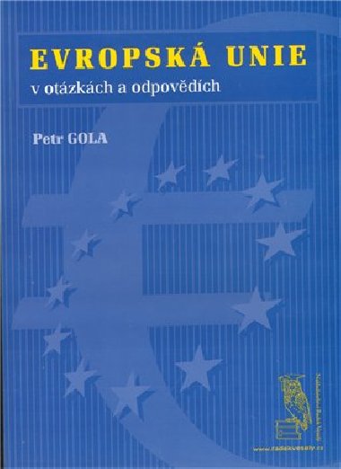 Evropská unie - v otázkách a odpovědích - Petr Gola