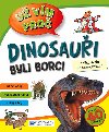 Dinosaui byli borci - 