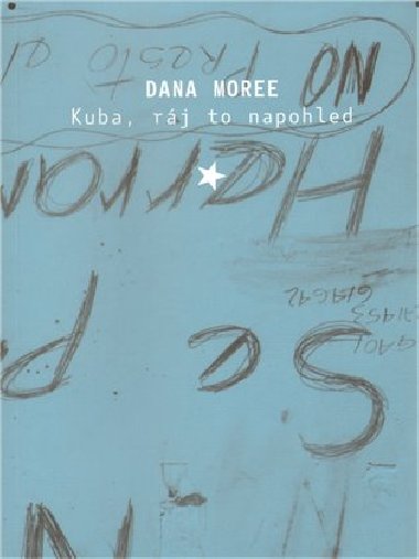 Kuba, rj to na pohled - Dana Moreeov