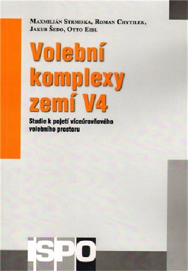 Volebn komplexy zem V4 - Otto Eibl,Roman Chytilek,Maxmilin Strmiska,Jakub edo