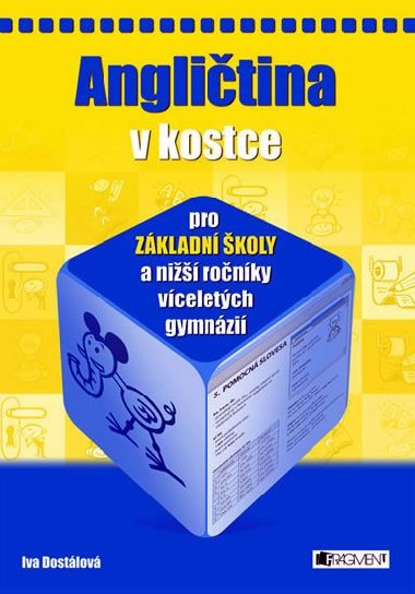 Anglitina v kostce pro zkladn koly a ni vcelet gymnzia - Iva Dostlov