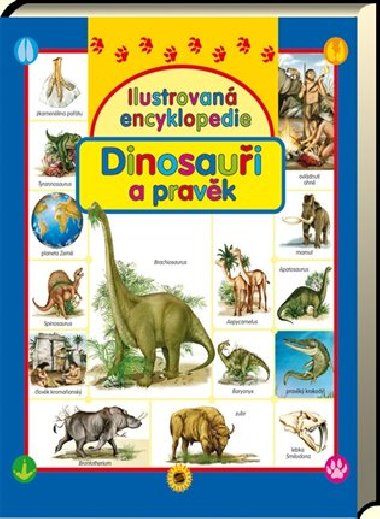 Ilustrovan encyklopedie dinosaui a pravk - 