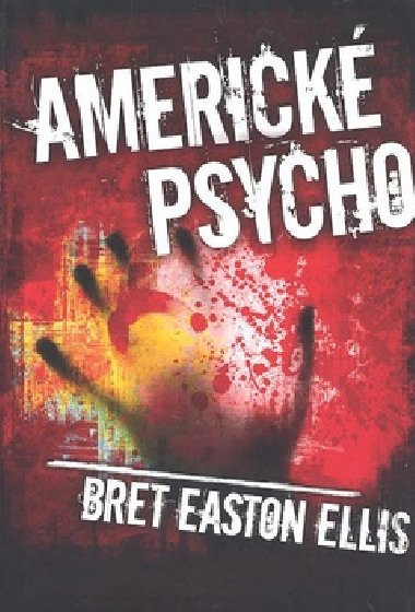 Americk psycho - Bret Easton Ellis