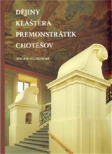 Djiny kltera premonstrtek Chotov - Milan Hlinomaz