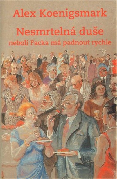 Nesmrteln due neboli Facka m padnout rychle - Alex Koenigsmark