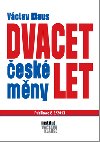 Dvacet let esk mny - Vclav Klaus