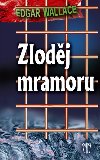 Zlodj mramoru - Edgar Wallace