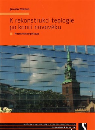 K rekonstrukci teologie po konci novovku - Jaroslav Vokoun