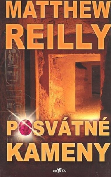 Posvátné kameny - Matthew Reilly