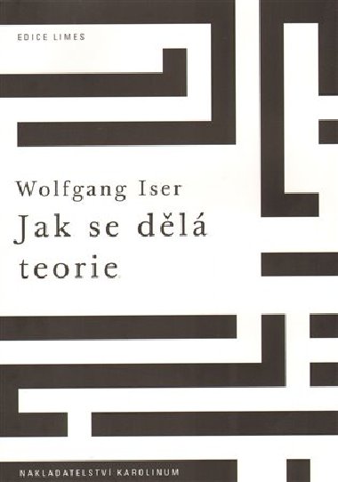 Jak se dl teorie - Wolfgang Iser