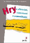 Hry s pslovmi,hdankami a pranostikami - Eva Schneiderov; Marie Hanzov