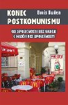 Konec postkomunismu - Boris Buden