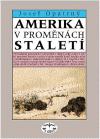 Amerika v proměnách staletí - Josef Opatrný