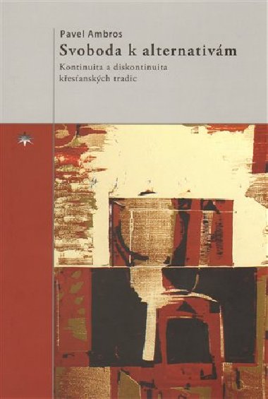 Svoboda k alternativm - Pavel Ambros