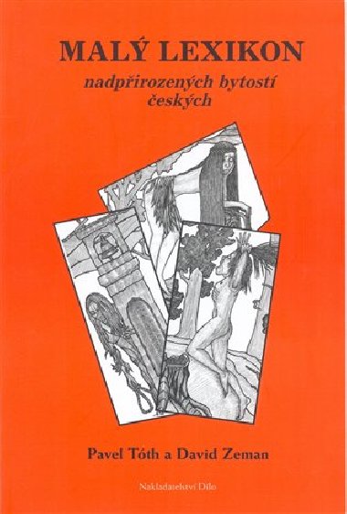 Mal lexikon nadpirozench bytost eskch - Pavel Tth,David Zeman