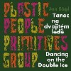 Plastic People Primitives Group - Tanec na dvojitém ledě - Dancing on the Double Ice - Jan Ságl