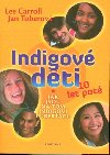 Indigov dti 10 let pot - Lee Carroll; Jan Tober