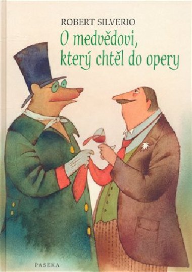 O medvdovi, kter chtl do opery - Robert Silverio