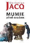 Mumie ped soudem - Jacq Christian