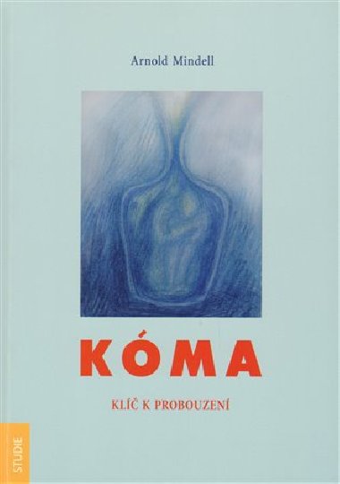Kma. Kl k probouzen - Arnold Mindell