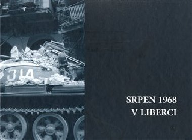 Srpen 1968 v Liberci - Tom Hasil,Markta Lhotov,Jindich Marek,Martina Michalov,Jan olc