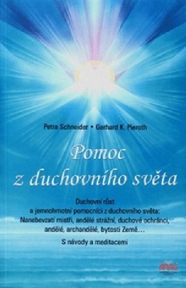 Pomoc z duchovnho svta - Gerhard K. Pieroth; Petra Schneider