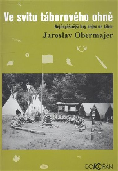 Ve svitu tborovho ohn - Jaroslav Obermajer