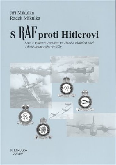 S RAF proti Hitlerovi - Ji Mikulka,Radek Mikulka